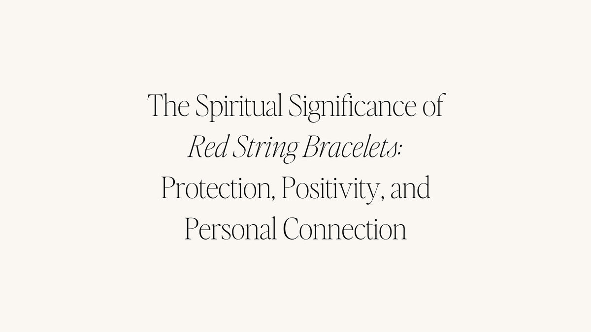 The Spiritual Significance of Red String Bracelets Protection