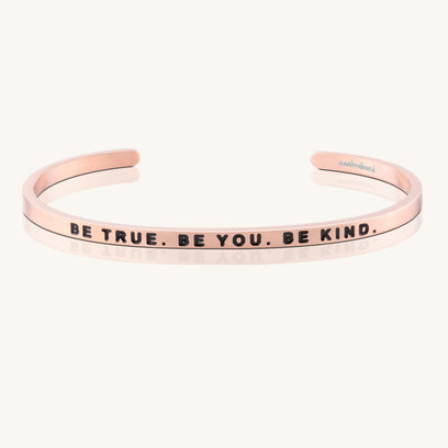 Be True. Be You. Be Kind.