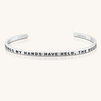 Of All The Things My Hands Have Held, The Best By Far Is You