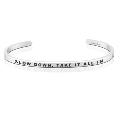 Slow Down, Take It All In bracelet - MantraBand