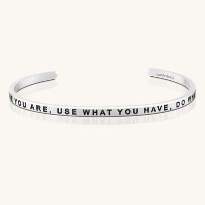 Start Where You Are, Use What You Have, Do What You Can