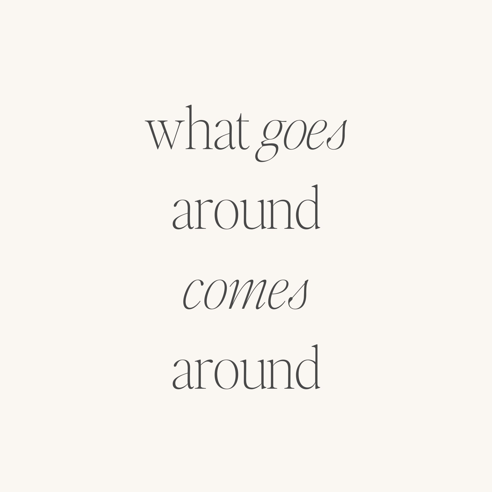 what-goes-around-comes-around-shiny-all
