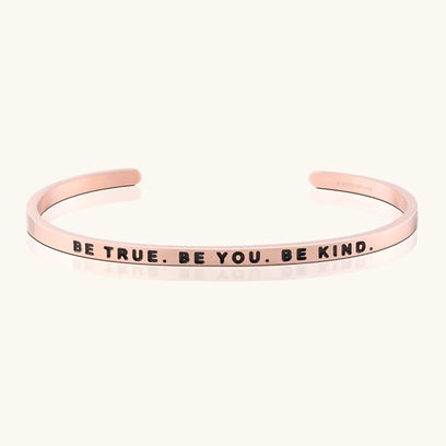 Be True. Be You. Be Kind. - Rose Gold