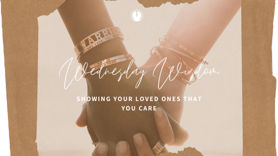 How to Be There for Someone: Showing Your Loved Ones that You Care