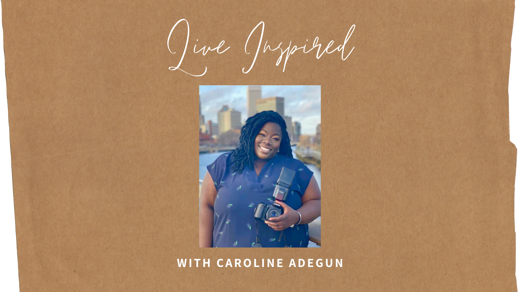 Live Inspired: with Caroline Adegun
