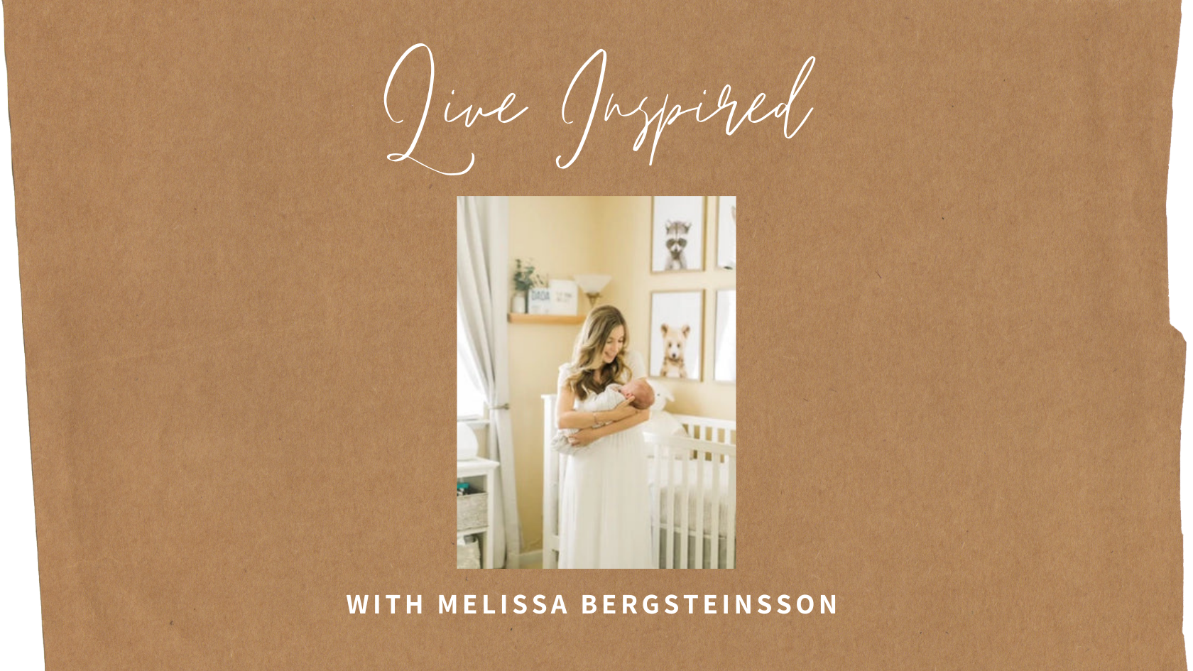 Live Inspired: with Melissa Bergsteinsson