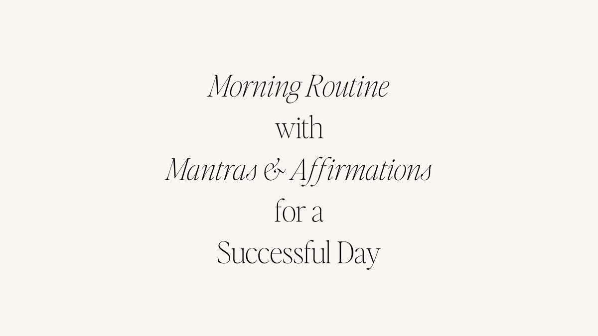 How to Create a Morning Routine with Mantras and Affirmations for a ...
