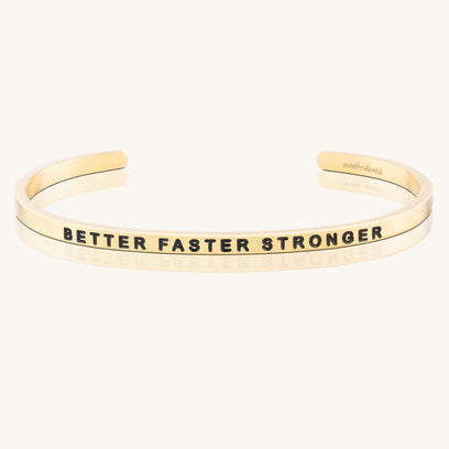Better Faster Stronger