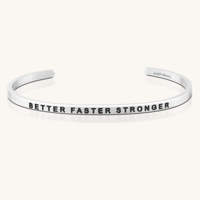 Better Faster Stronger
