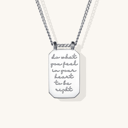 Do What You Feel In Your Heart To Be Right - Necklace