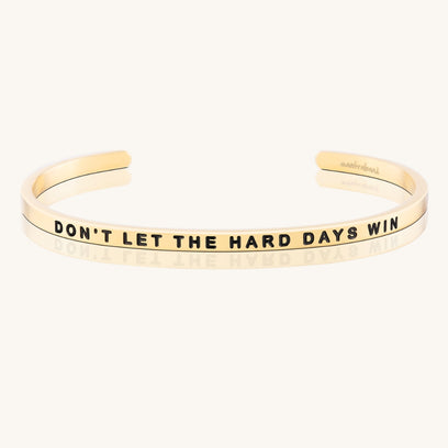 Don’t Let The Hard Days Win