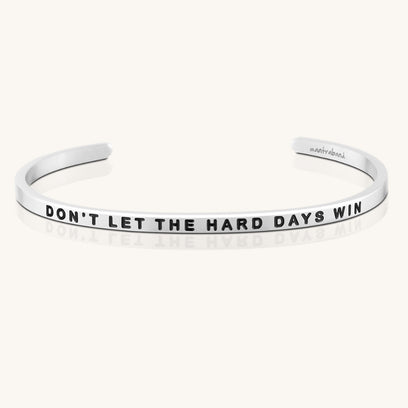 Don’t Let The Hard Days Win