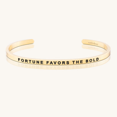 Fortune Favors The Bold