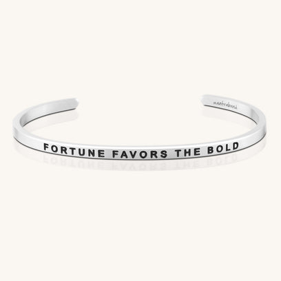 Fortune Favors The Bold