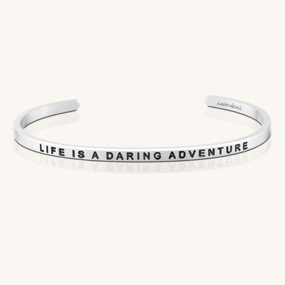 Life Is A Daring Adventure