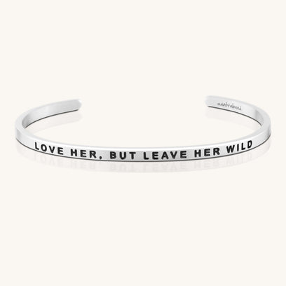 Love Her, But Leave Her Wild