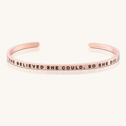 She Believed She Could, So She Did - Rose Gold